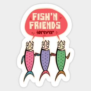 Fish and friends, fish friends for life Sticker